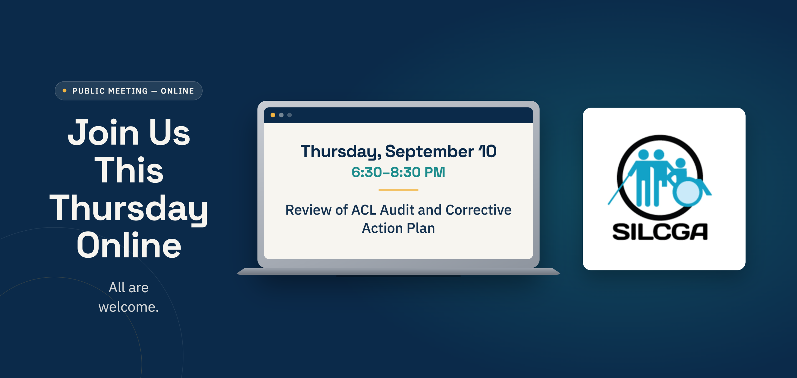 SILC public meeting on Zoom. Thursday, September 10, 6:30–8:30 PM. Review of ACL Audit and Corrective Action Plan. All are welcome.